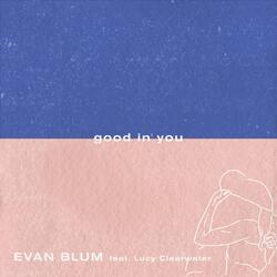 Good In You