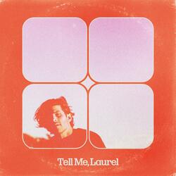 Tell Me, Laurel