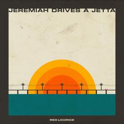 Jeremiah Drives A Jetta