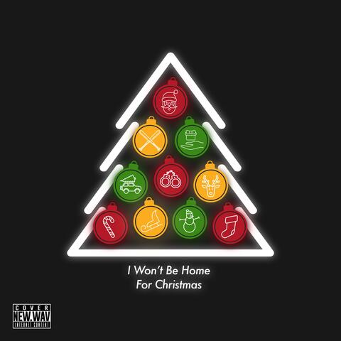 I Won't Be Home For Christmas