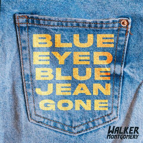 Blue Eyed Blue Jean Gone