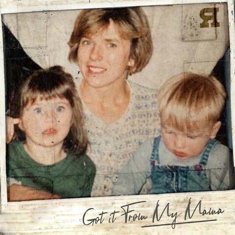 Got It From My Mama