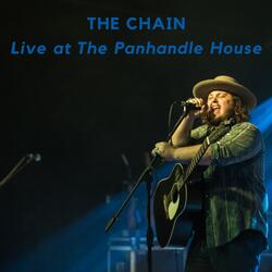 The Chain (Live at The Panhandle House)