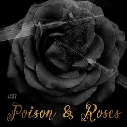 Poison And Roses