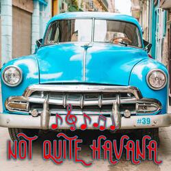Not Quite Havana