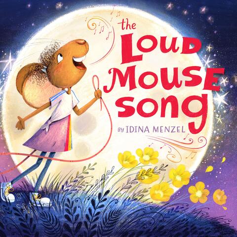 The Loud Mouse Song