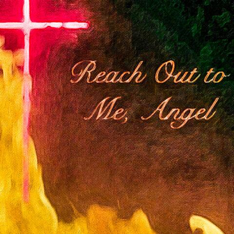Reach Out to Me, Angel
