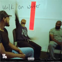 WALK ON WATER