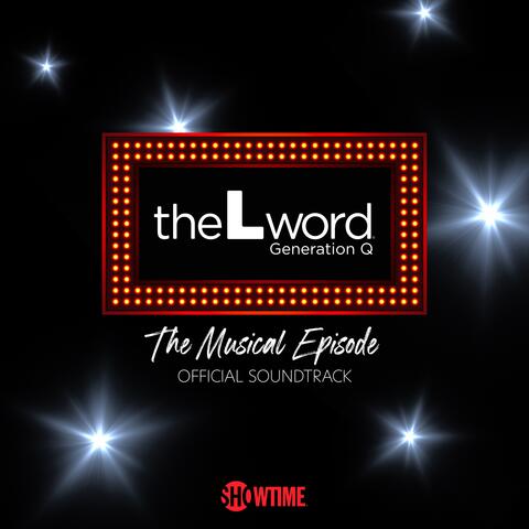 The L Word: Generation Q: The Musical Episode (Official Soundtrack)