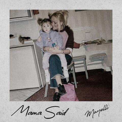 Mama Said