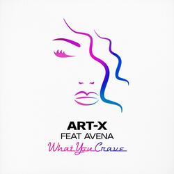 What You Crave (feat. Avena) [Radio Edit]