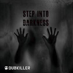 Step Into Darkness