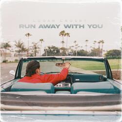 Run Away With You