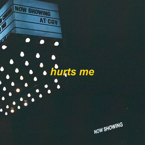hurts me