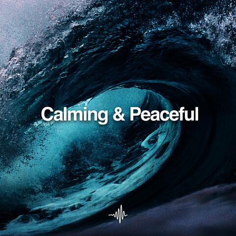Calming & Peaceful