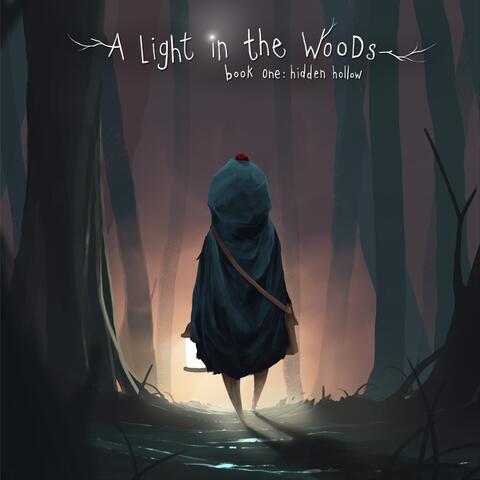 A Light in the Woods - Book One: Hidden Hollow