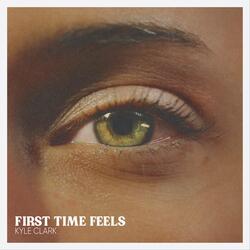 First Time Feels (Green Eyes)