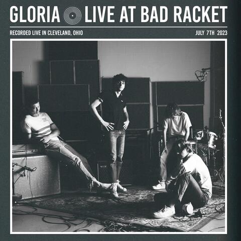 Gloria (Live at Bad Racket)
