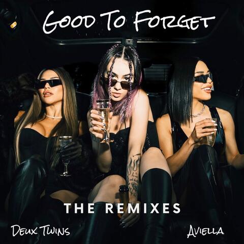 Good To Forget (The Remixes)
