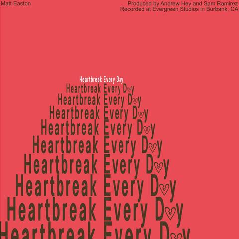 Heartbreak Every Day