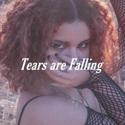 tears are falling