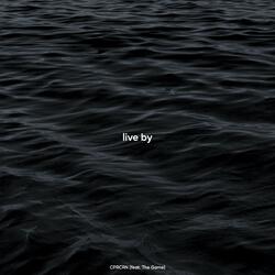 live by (feat. The Game)
