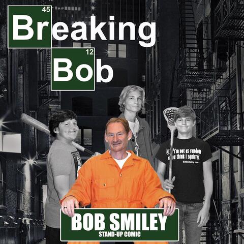 Breaking Bob