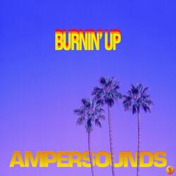 Burnin' Up (Original Mix)