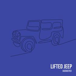 Lifted Jeep (Acoustic)