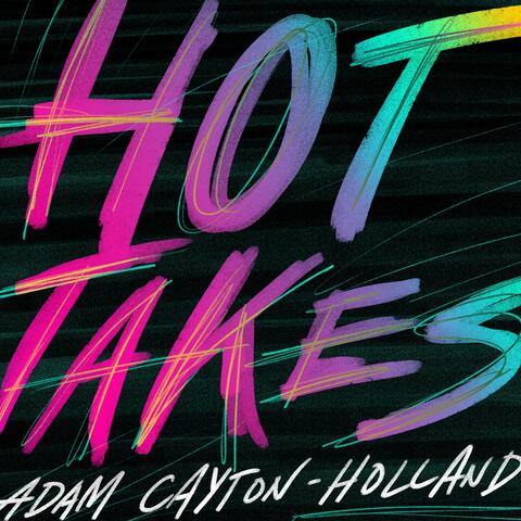 Hot Takes
