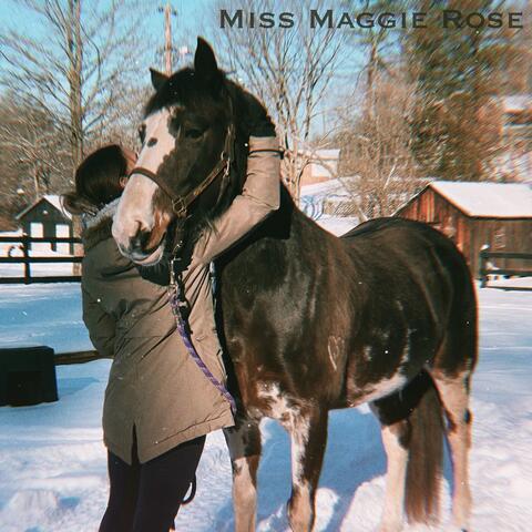 Miss Maggie Rose