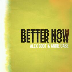 Better Now