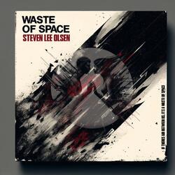 Waste Of Space