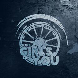 More Girls Like You