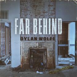 Far Behind
