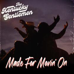 Made For Movin' On