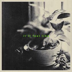 it'll feel like