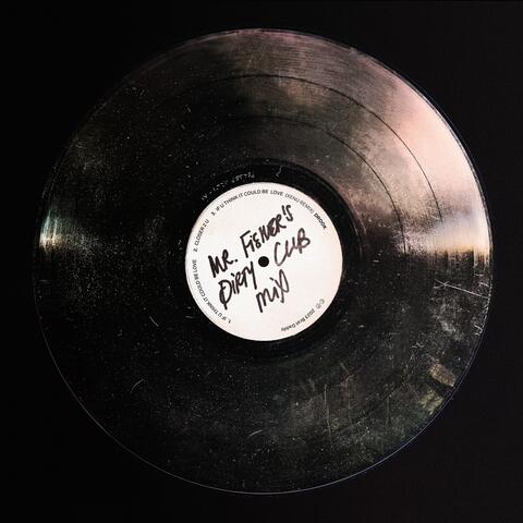 Mr. Fisher's Dirty Club Mix