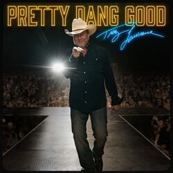 Pretty Dang Good