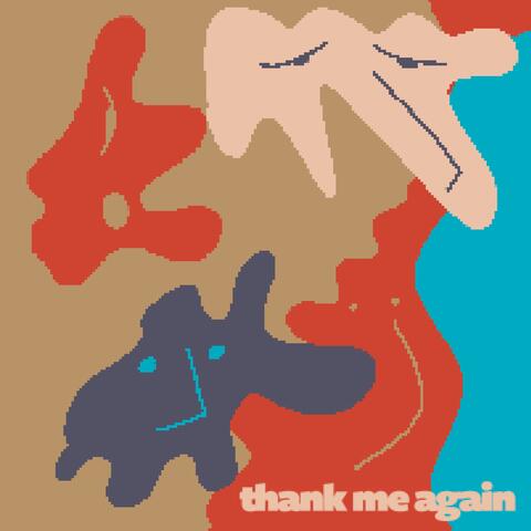 Thank Me Again