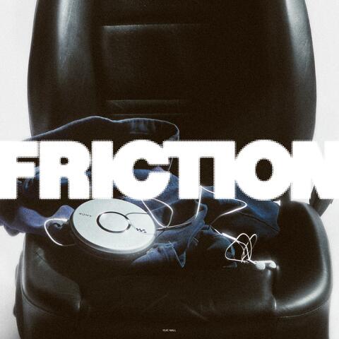 Friction