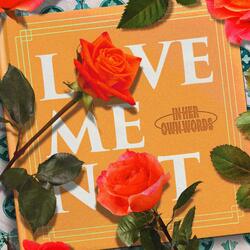 Love Me Not