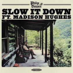 Slow It Down
