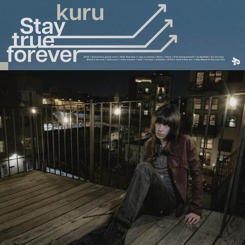 Stay true forever