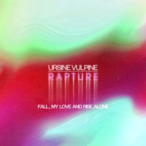 ⁠Fall, My Love And Rise Alone
