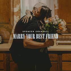 Marry Your Best Friend