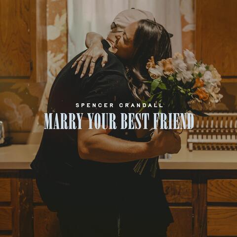 Marry Your Best Friend