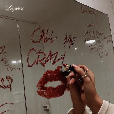 Call Me Crazy