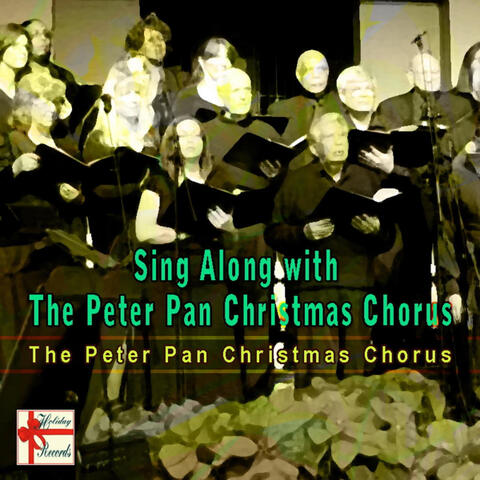 Sing Along with The Peter Pan Christmas Chorus