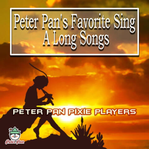 Peter Pan's Favorite Sing-A-Long Songs